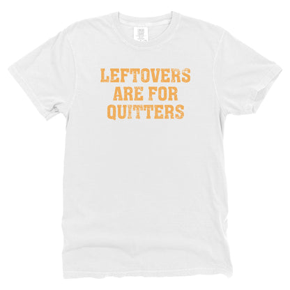 Leftovers Are For Quitters
