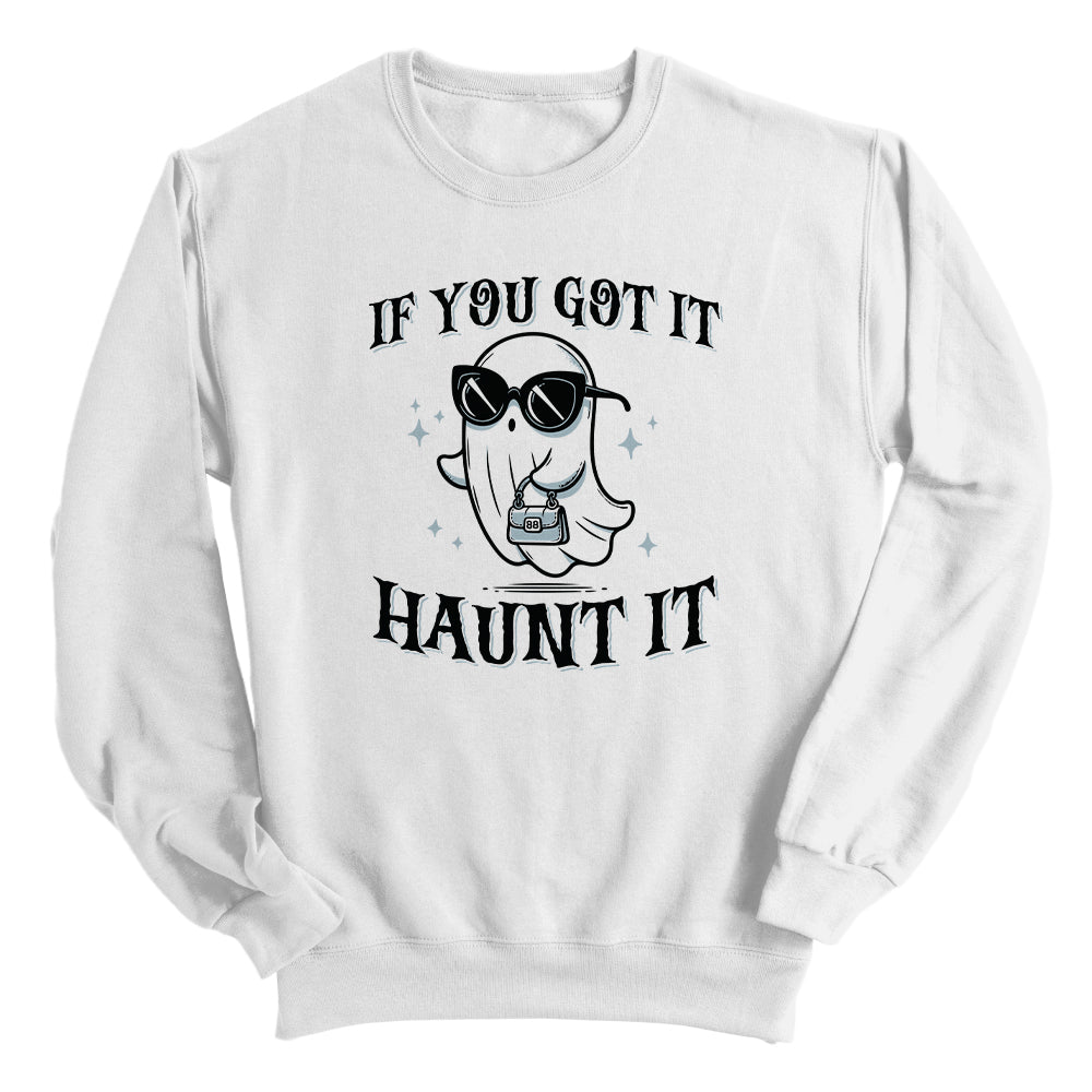 If You Got It Haunt It