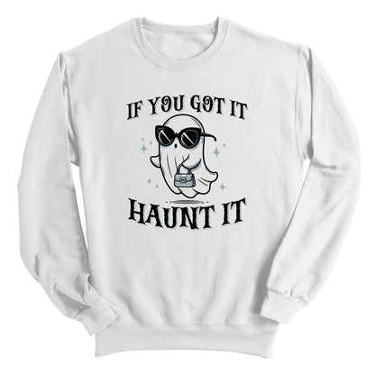 If You Got It Haunt It