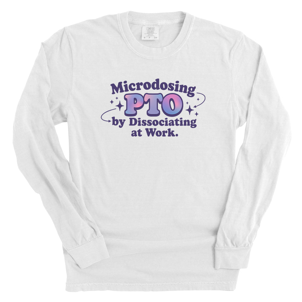 Microdosing PTO by Dissociating at Work
