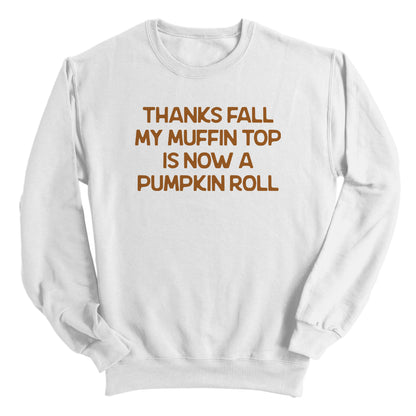 My Muffin Top Is Now A Pumpkin Roll