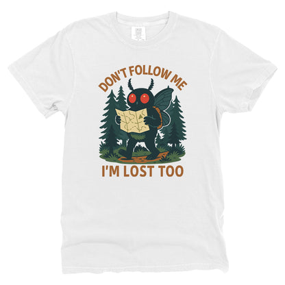 Don't Follow Me I'm Lost Too Mothman