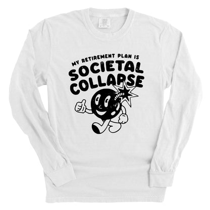 My Retirement Plan Is Societal Collapse