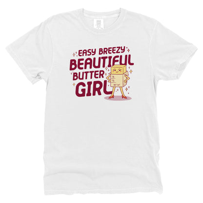 Easy Breezy Beautiful Butter Girl (Front Print)