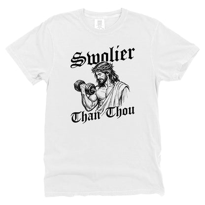 Swolier Than Thou (Front Print)