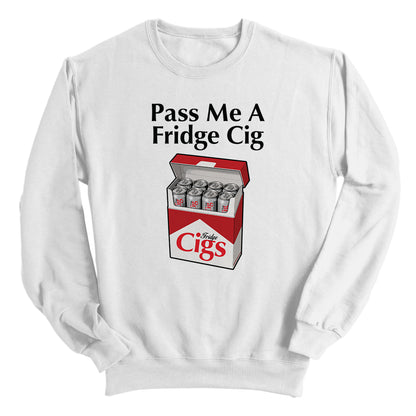 Pass Me A Fridge Cig