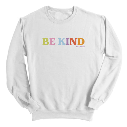 Be Kind ...Of A Bitch