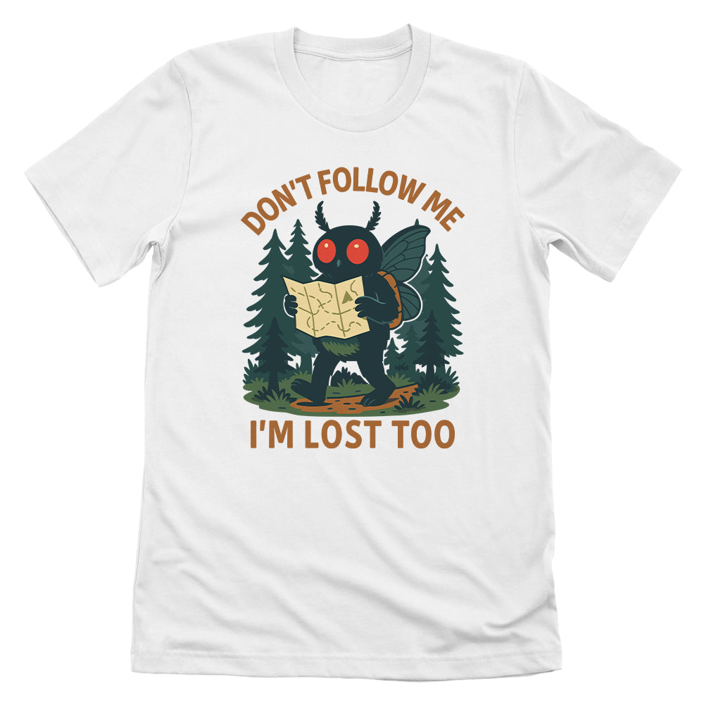 Don't Follow Me I'm Lost Too Mothman