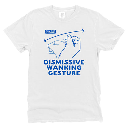 Dismissive Wanking Gesture (Front Print)