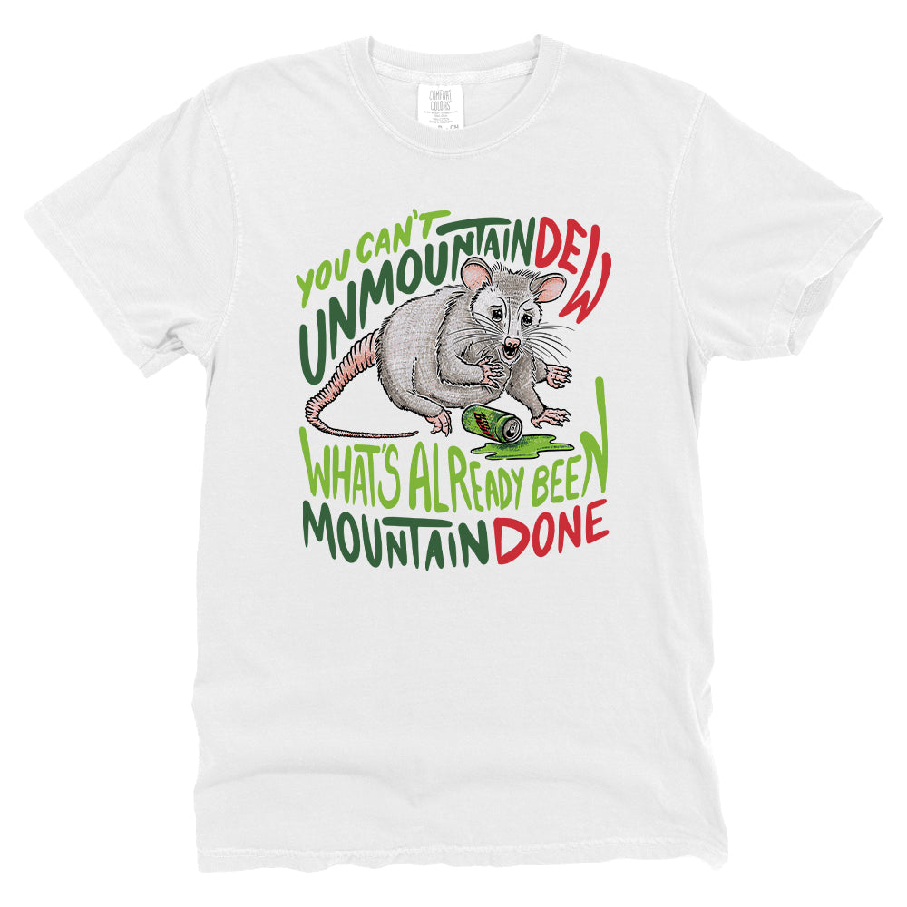 You Can't Unmountain Dew What's Already Been Mountain Done