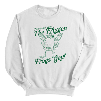 They Even Turned The Friggen Frogs Gay