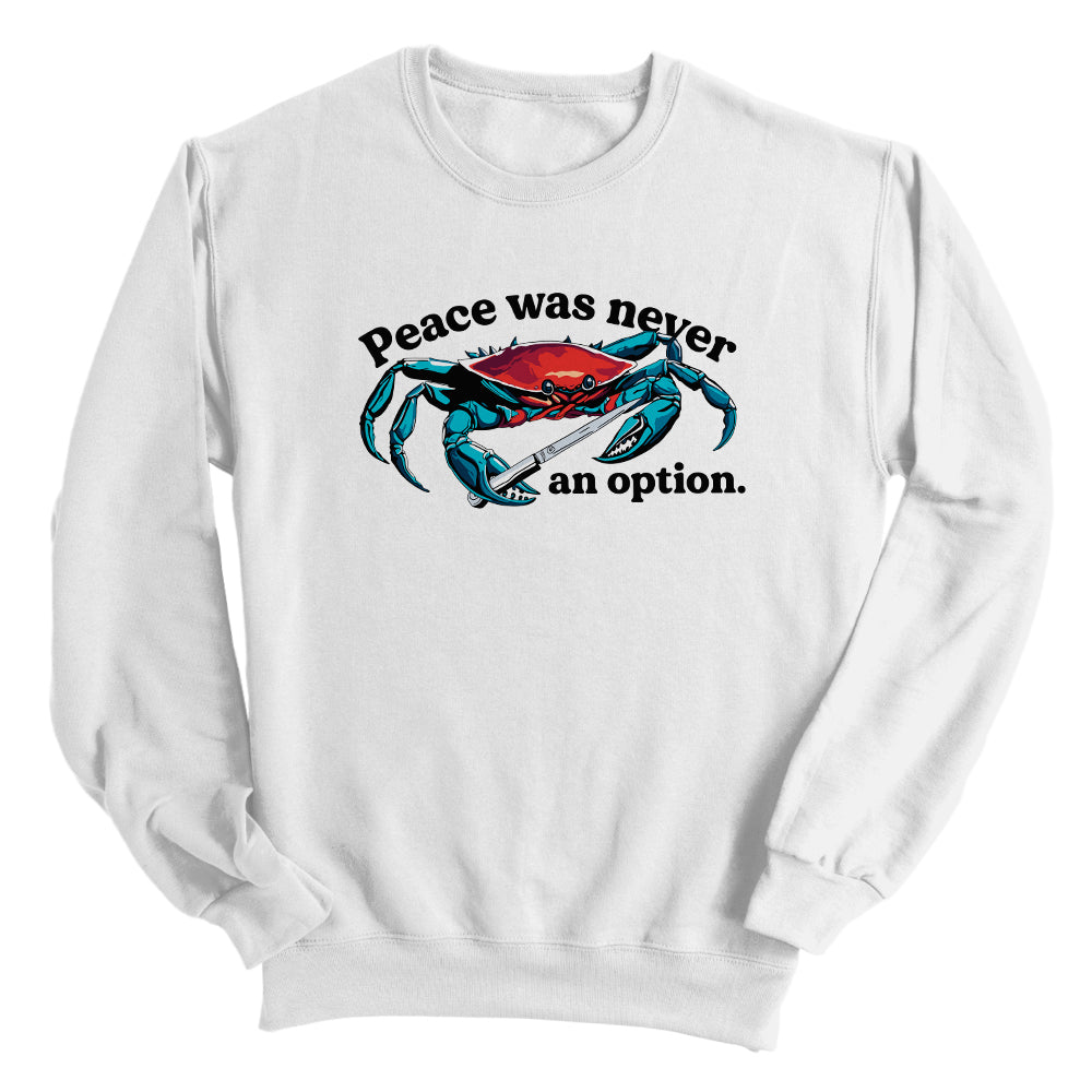 Peace Was Never An Option Crab