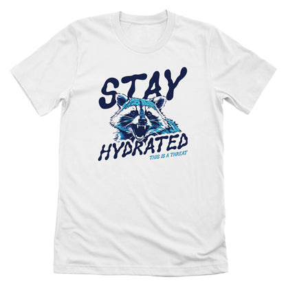 Stay Hydrated This Is A Threat