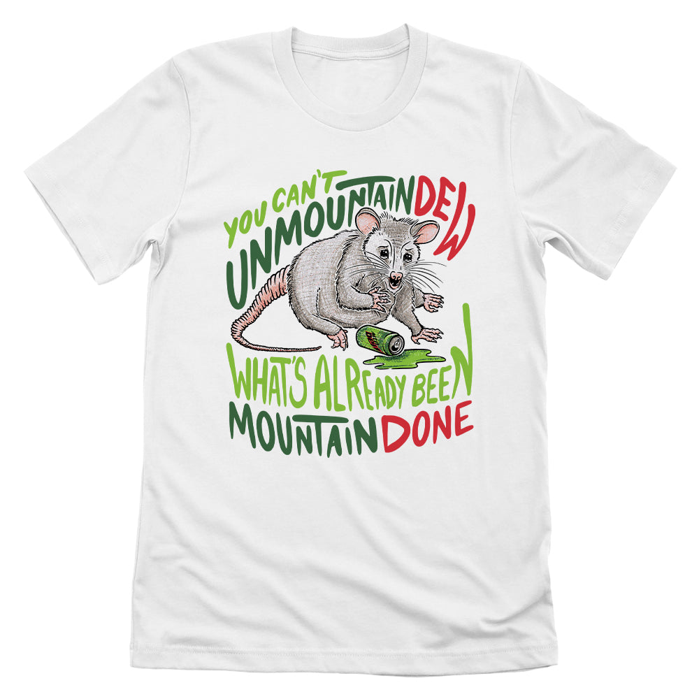 You Can't Unmountain Dew What's Already Been Mountain Done