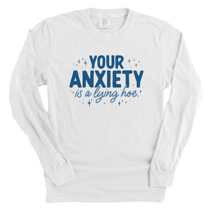 Your Anxiety is a Lying Hoe