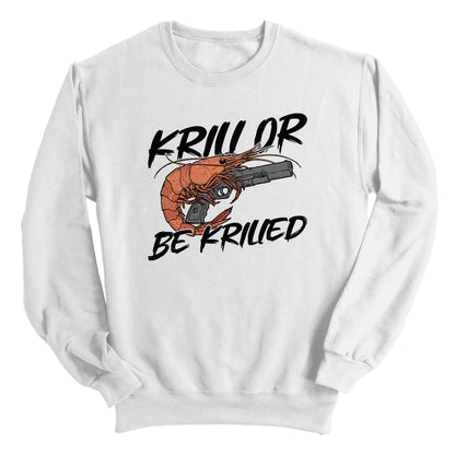 Krill Or Be Krilled