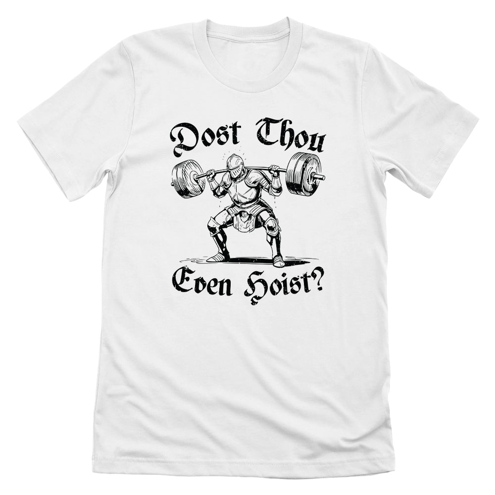 Dost Thou Even Hoist