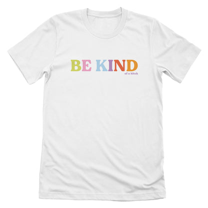 Be Kind ...Of A Bitch