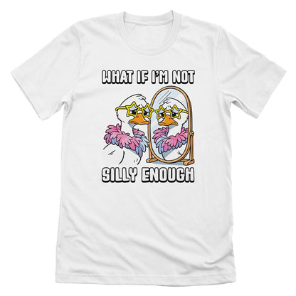 What If I'm Not Silly Enough (Front Print)