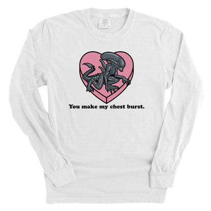 You make my Chest Burst