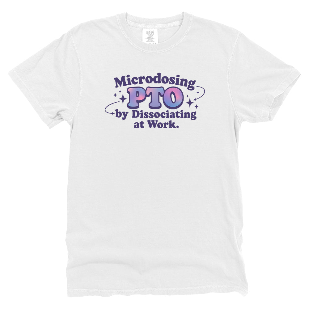Microdosing PTO by Dissociating at Work