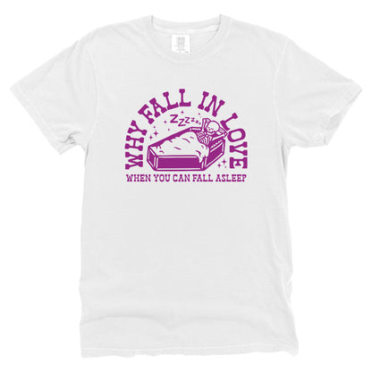 Why Fall In Love When You Can Fall Asleep