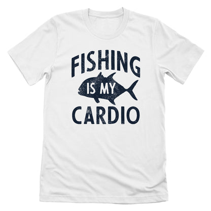 Fishing Is My Cardio
