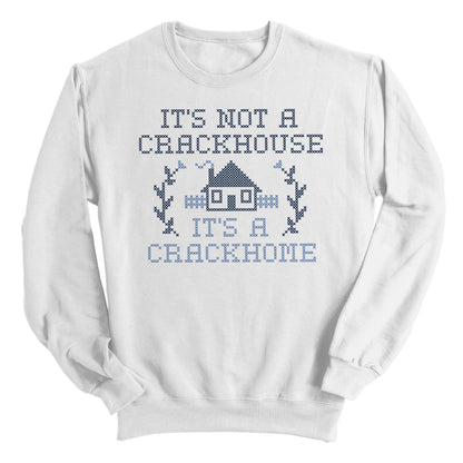 It's not a Crackhouse it's a Crackhome