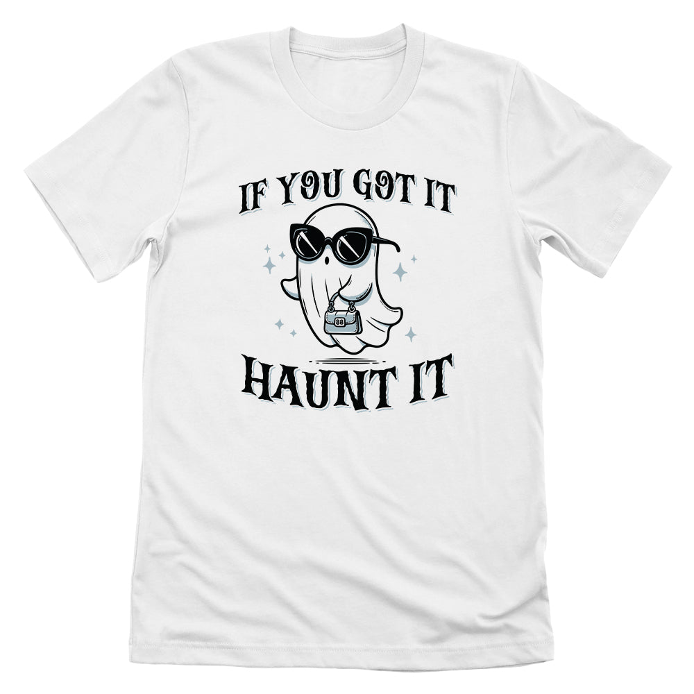 If You Got It Haunt It