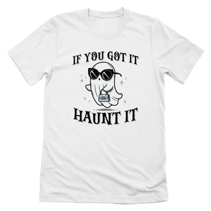 If You Got It Haunt It