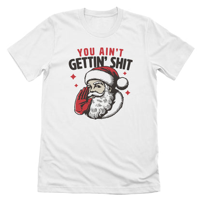 You Ain't Gettin' Shit
