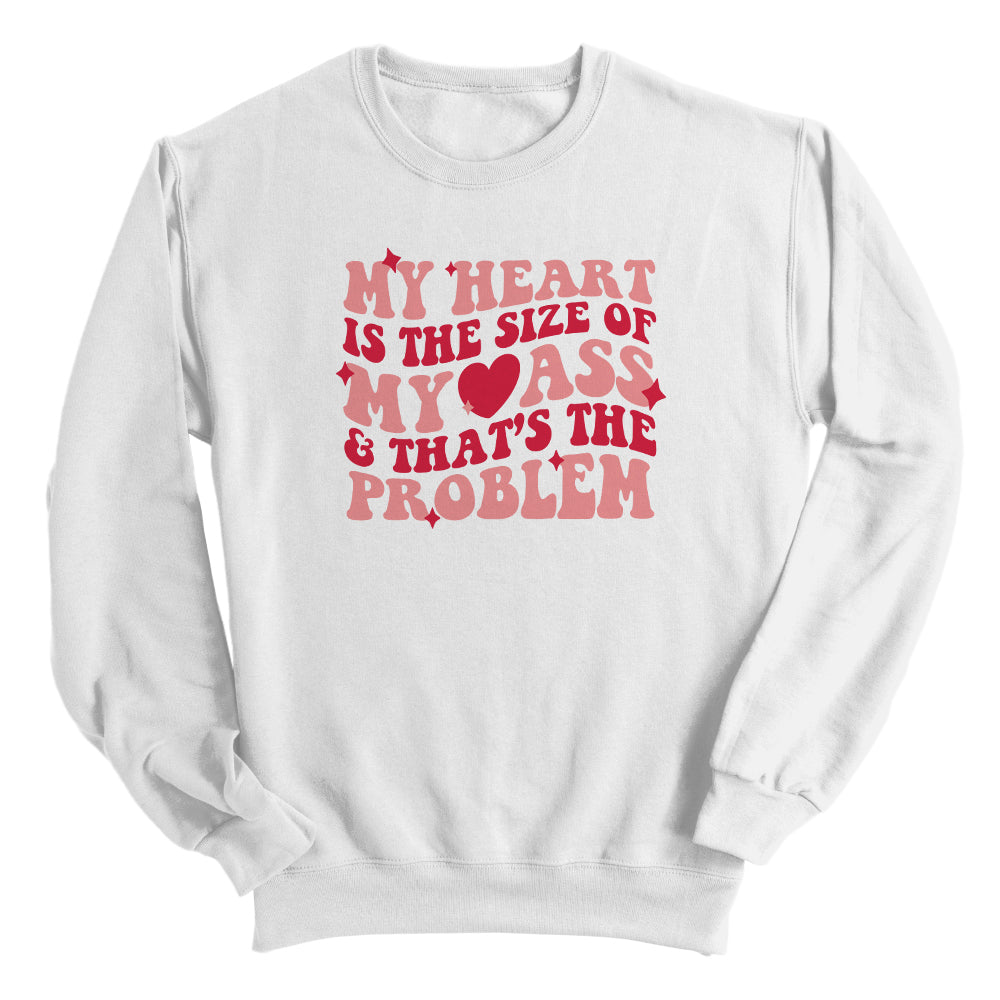 My Heart Is The Size Of My Ass