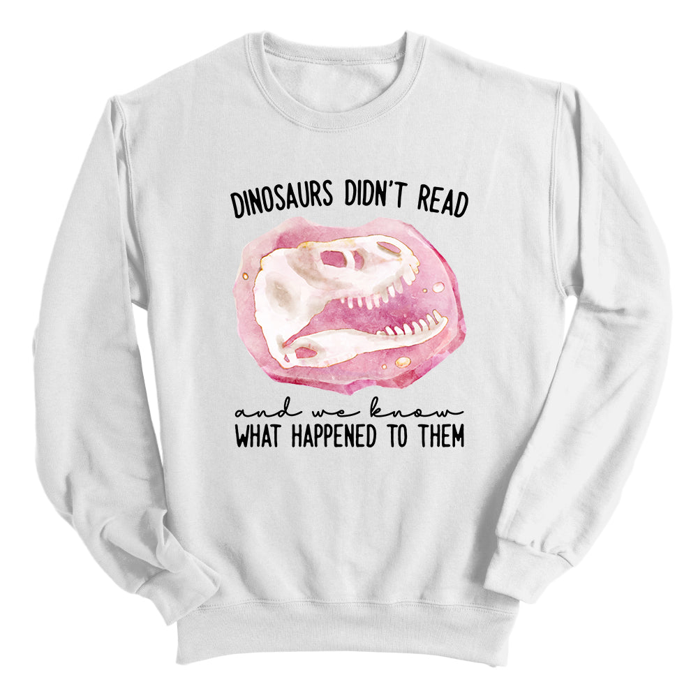 Dinosaurs Didn't Read