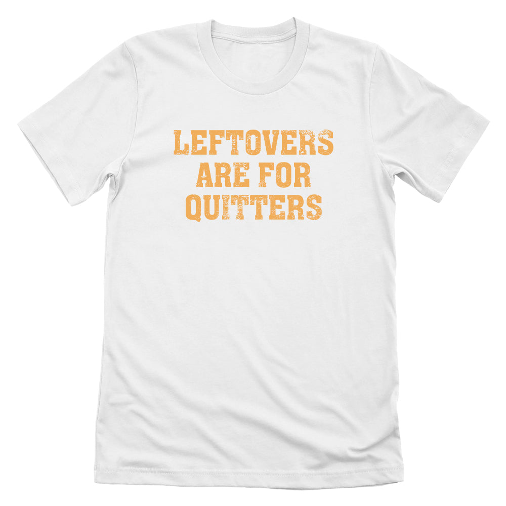Leftovers Are For Quitters