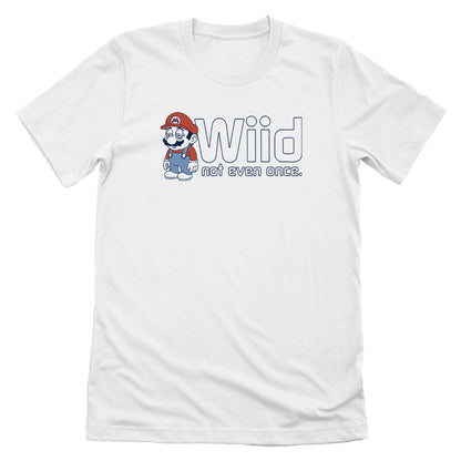 Wiid Not Even Once Front