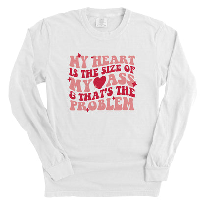 My Heart Is The Size Of My Ass