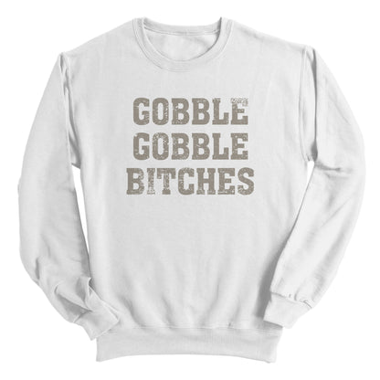 Gobble Gobble Bitches