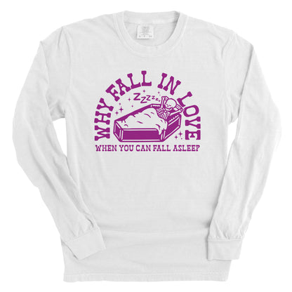 Why Fall In Love When You Can Fall Asleep