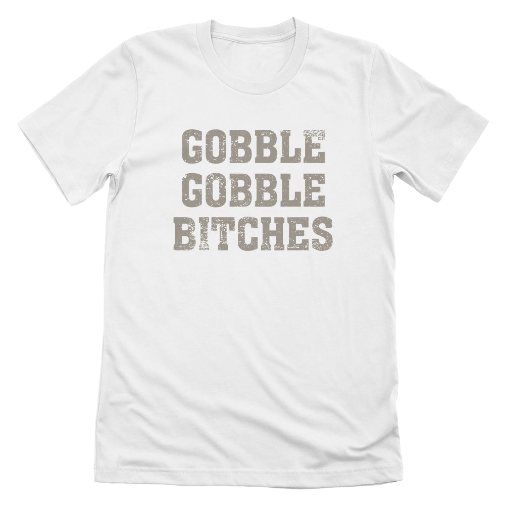 Gobble Gobble Bitches