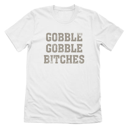 Gobble Gobble Bitches