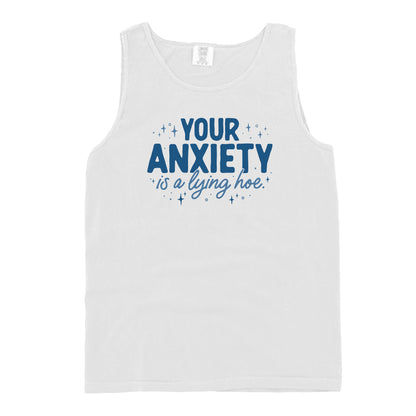 Your Anxiety is a Lying Hoe