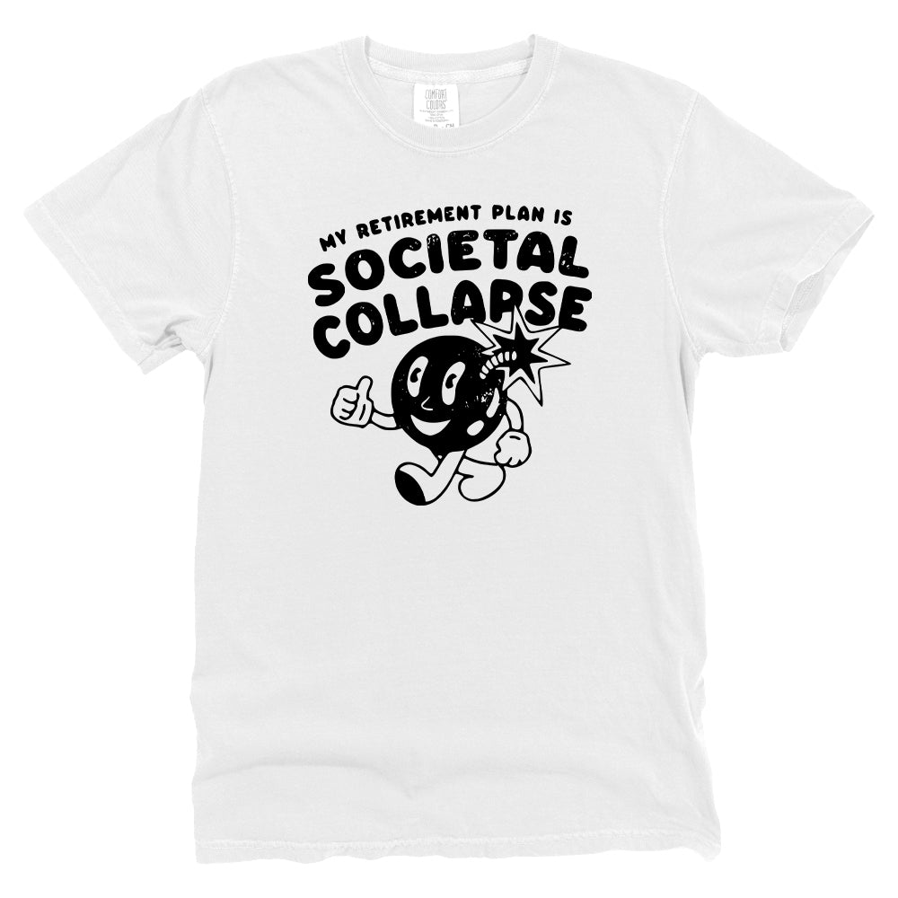 My Retirement Plan Is Societal Collapse