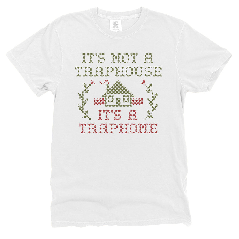 It's not a Traphouse it's a Traphome