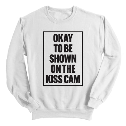 Okay To Be Shown On The Kiss Cam