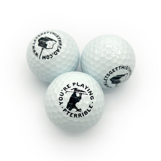 You're Playing Pterrible Golf Balls (3 Pack)