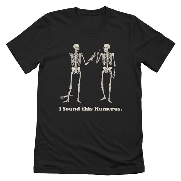I found this Humerous (Skellies)