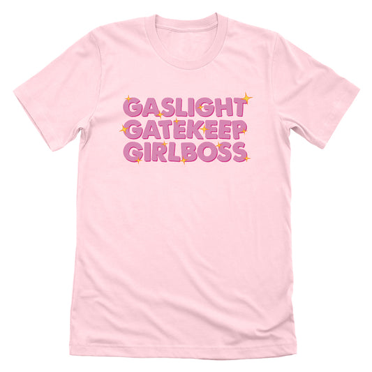 Gaslight Gatekeep GirlBoss